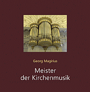 Georg Magirius: Meister der Kirchenmusik